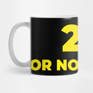 2B OR NOT TO BE Mug